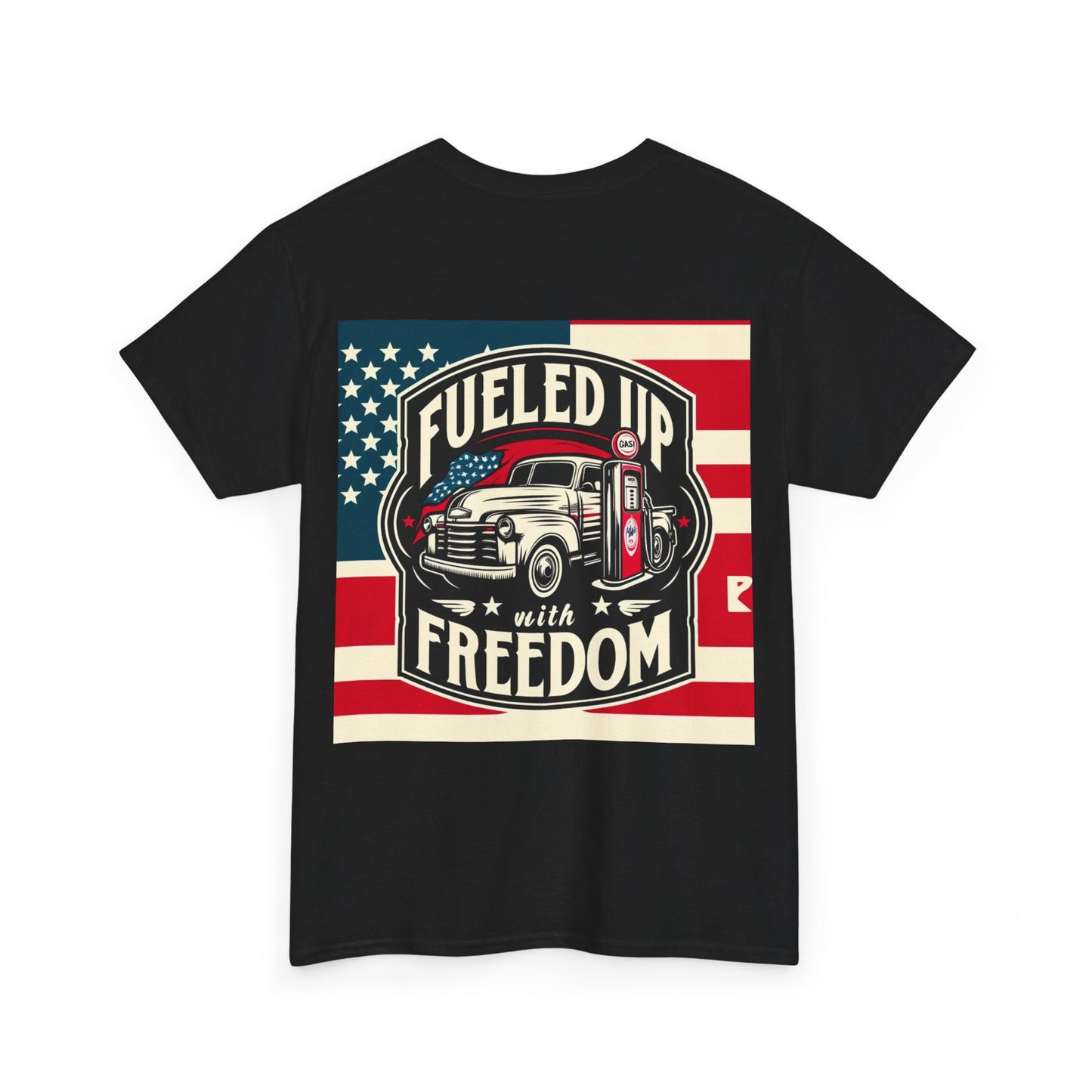 "Fueled up with Freedom" Unisex Heavy Cotton Tee