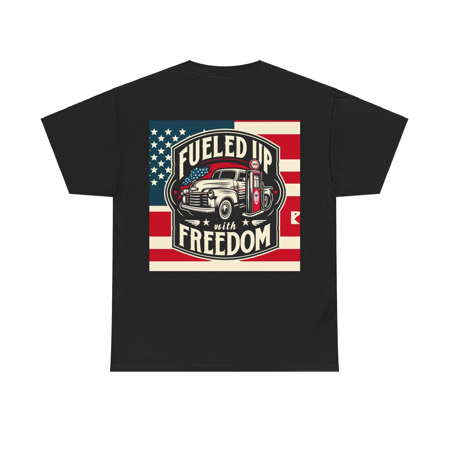 "Fueled up with Freedom" Unisex Heavy Cotton Tee